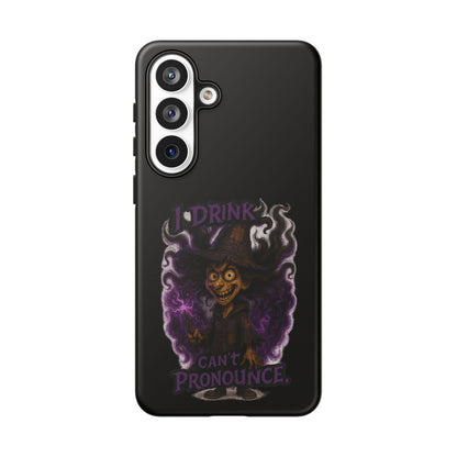 Phone Case — Witch Illustration "I Drink, Can't Pronounce" Protective Cover