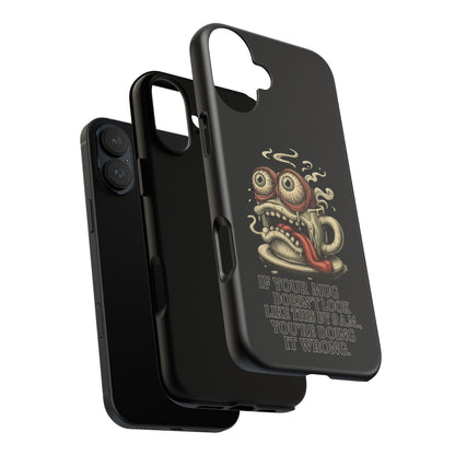 Tough Cases: Retro Hot Coffee Monster Phone Case — Funny 'If Your Mug...' Quote