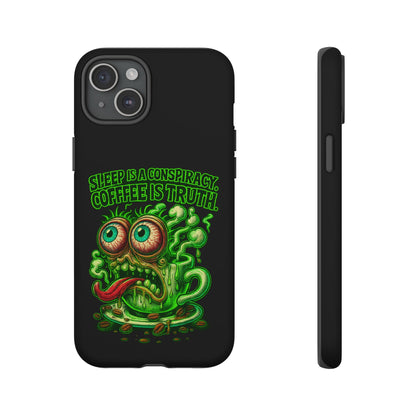 Phone Case — “Sleep Is a Conspiracy, Coffee Is Truth” Retro Monster Design