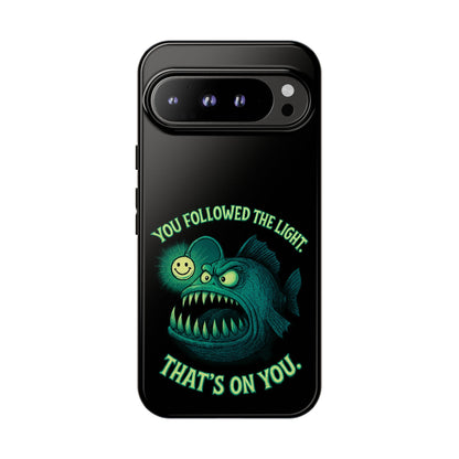 Anglerfish Phone Case – “You Followed The Light, That’s On You” Glow Horror Protective Case