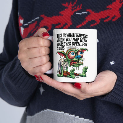 Nap With Your Eyes Open – 3-Day Goblin Insomnia Mug