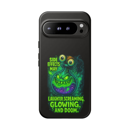 Phone Case — 'Side Effects May Include Laughter, Screaming, Glowing, and Doom' Neon Monster