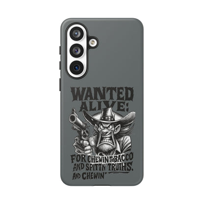Phone Case — "Wanted Alive!" Cowboy Chewin' Tobacco Graphic