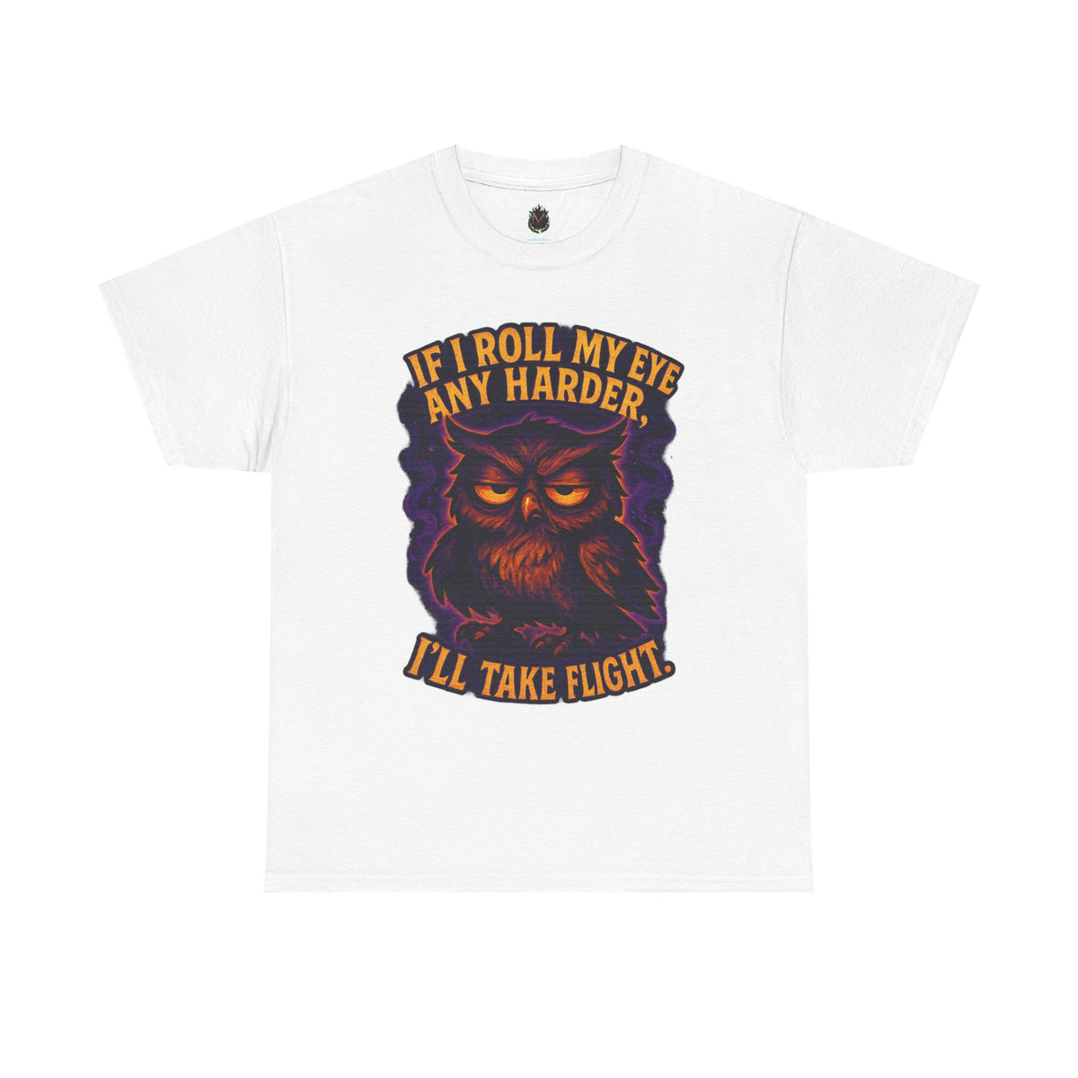 Rolling Eye Owl Tee | If I Roll My Eye Any Harder I'll Take Flight