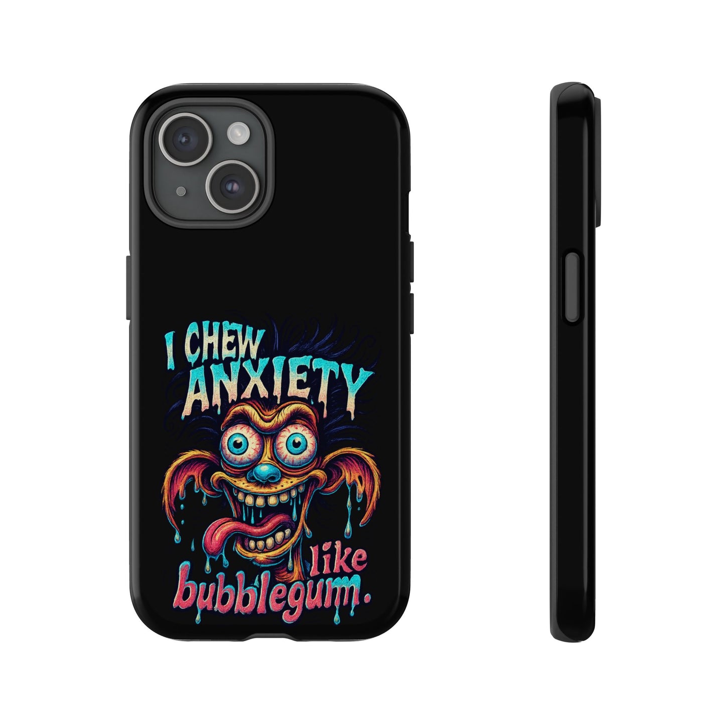 Phone Case — "I Chew Anxiety Like Bubblegum" Retro Monster Design
