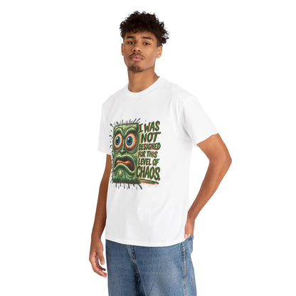 Maxipad Chaos – I Was Not Designed for This Level of Chaos T-Shirt