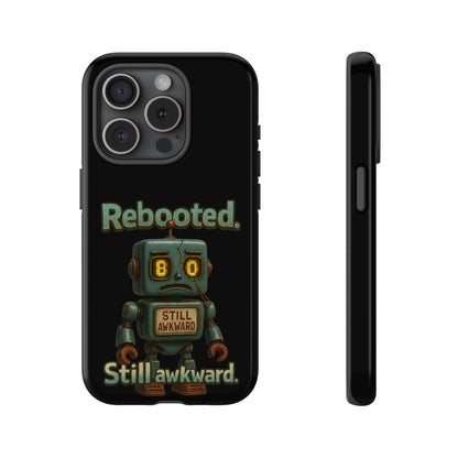 Phone Case — 'Rebooted. Still Awkward.' Retro Robot Protective Cover