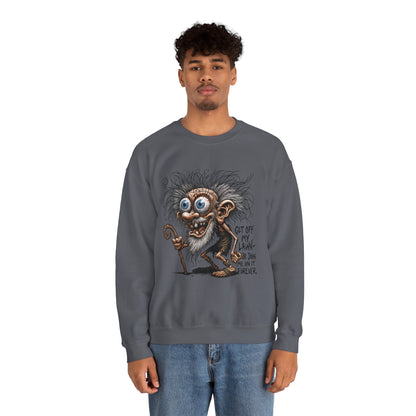 Get Off My Lawn... Or Join Me Forever Sweatshirt