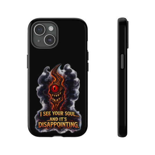 Phone Case — Fiery One‑Eye Demon with "I See Your Soul... And It's Disappointing"