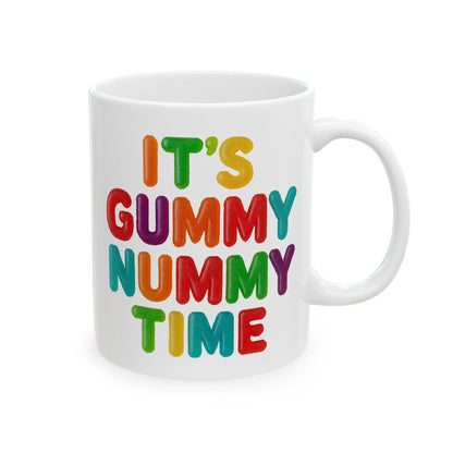 Colorful Funny Quote Mug — "It's Gummy Nummy Time" (11oz & 15oz)