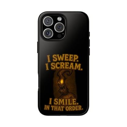 Phone Case — "I Sweep. I Scream. I Smile in That Order." Halloween Horror Design
