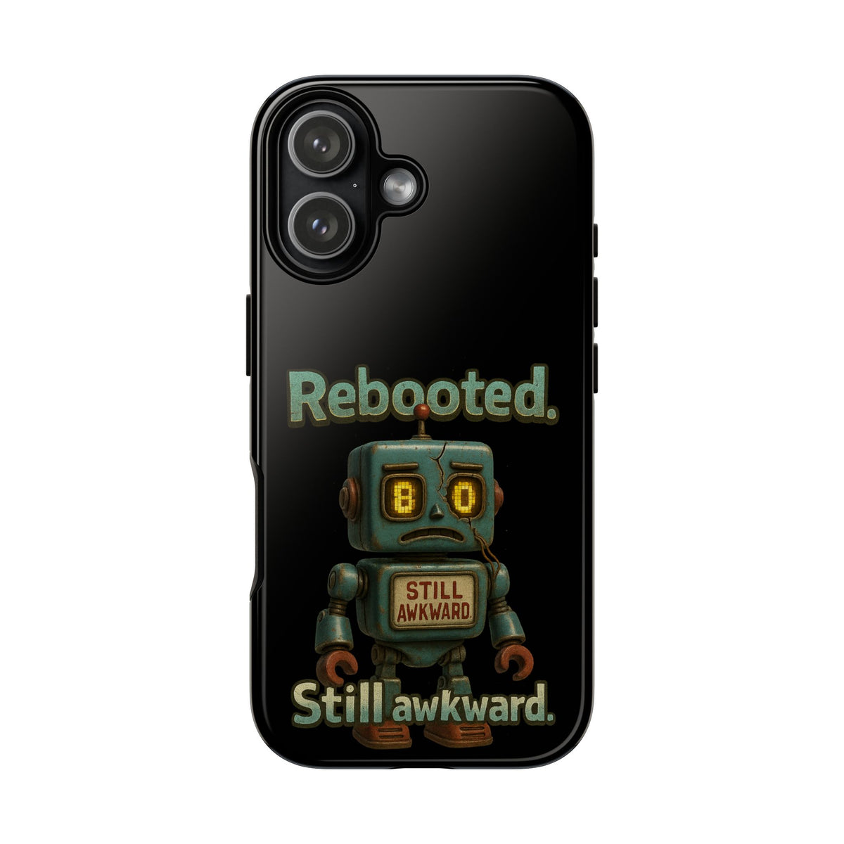 Phone Case — 'Rebooted. Still Awkward.' Retro Robot Protective Cover