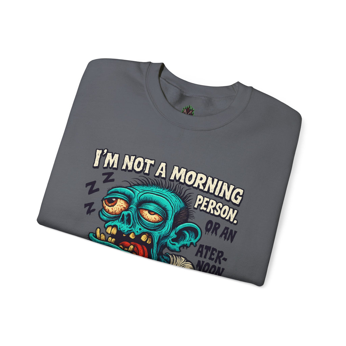 Not a Morning Person Crewneck Sweatshirt