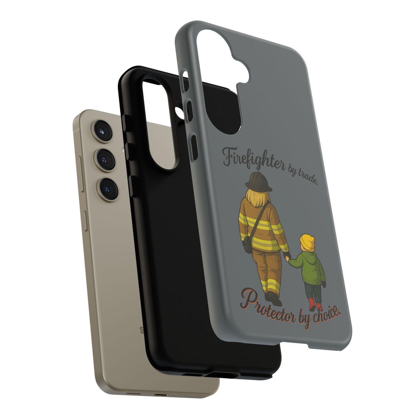 Firefighter Protector Phone Case — “Firefighter by trade, Protector by choice”