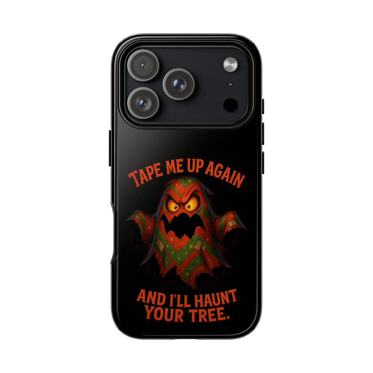 Phone Case - 'Tape Me Up Again and I'll Haunt Your Tree' Halloween Ghost Design