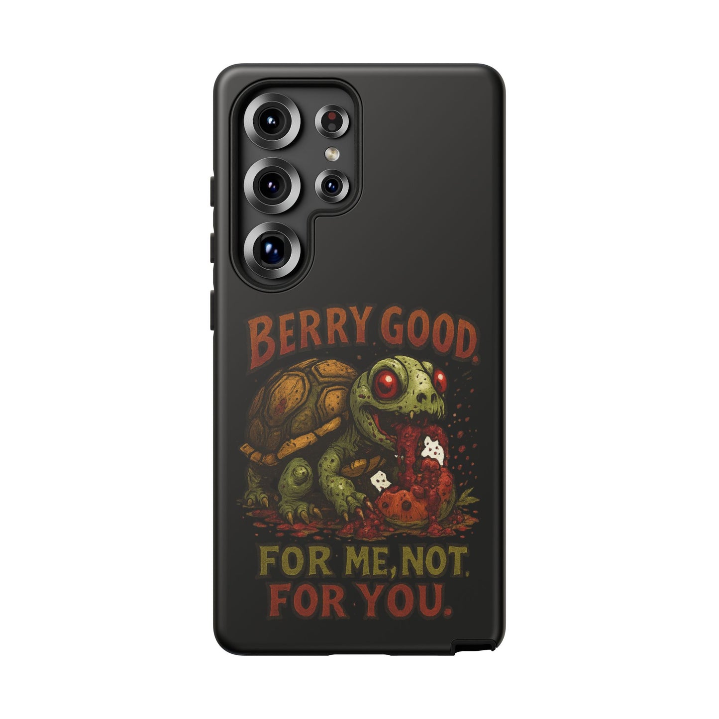 Phone Case — "Berry Good" Turtle Design (For Me, Not For You)