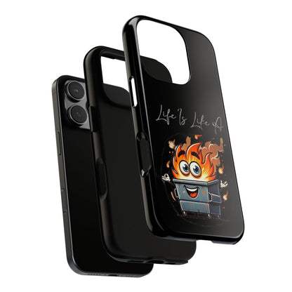Cute Flaming Dumpster Phone Case — "Life Is Lit" Funny Burnout Phone Cover