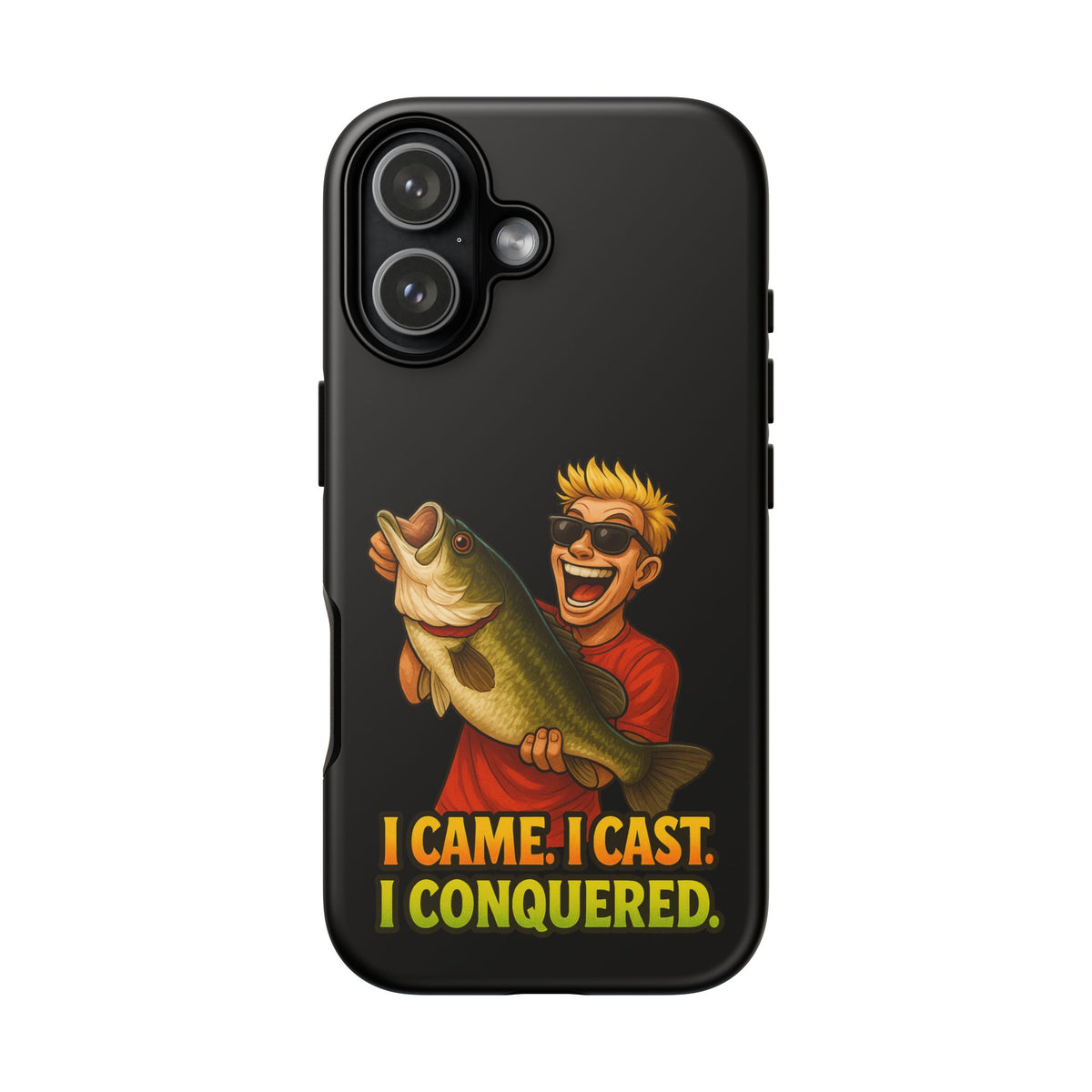 Fishing Phone Case — "I Came. I Cast. I Conquered." Graphic Bass Design