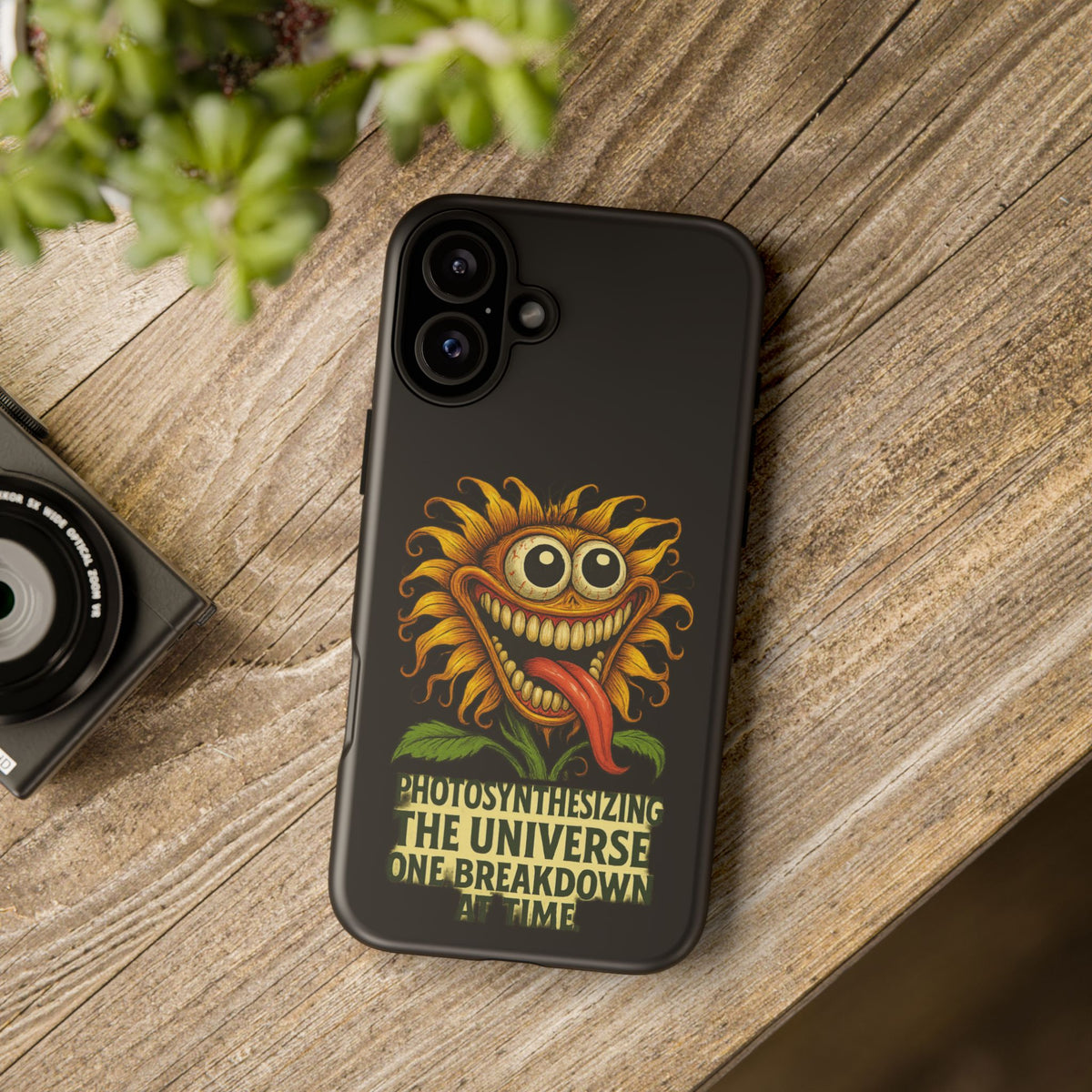 Phone Case - Smiling Sunflower Design with "Photosynthesizing the Universe One Breakdown at a Time"