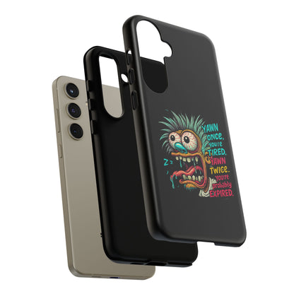 Phone Case — 'Yawn Once You're Tired, Yawn Twice You're Probably Expired' Retro Monster Graphic