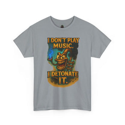 I Don’t Play Music I Detonate It T-Shirt | Cartoon Bomb Character