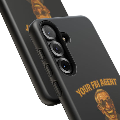 Phone Case — "Your FBI Agent Will Judge You For This Shirt" Funny Novelty Protective Case