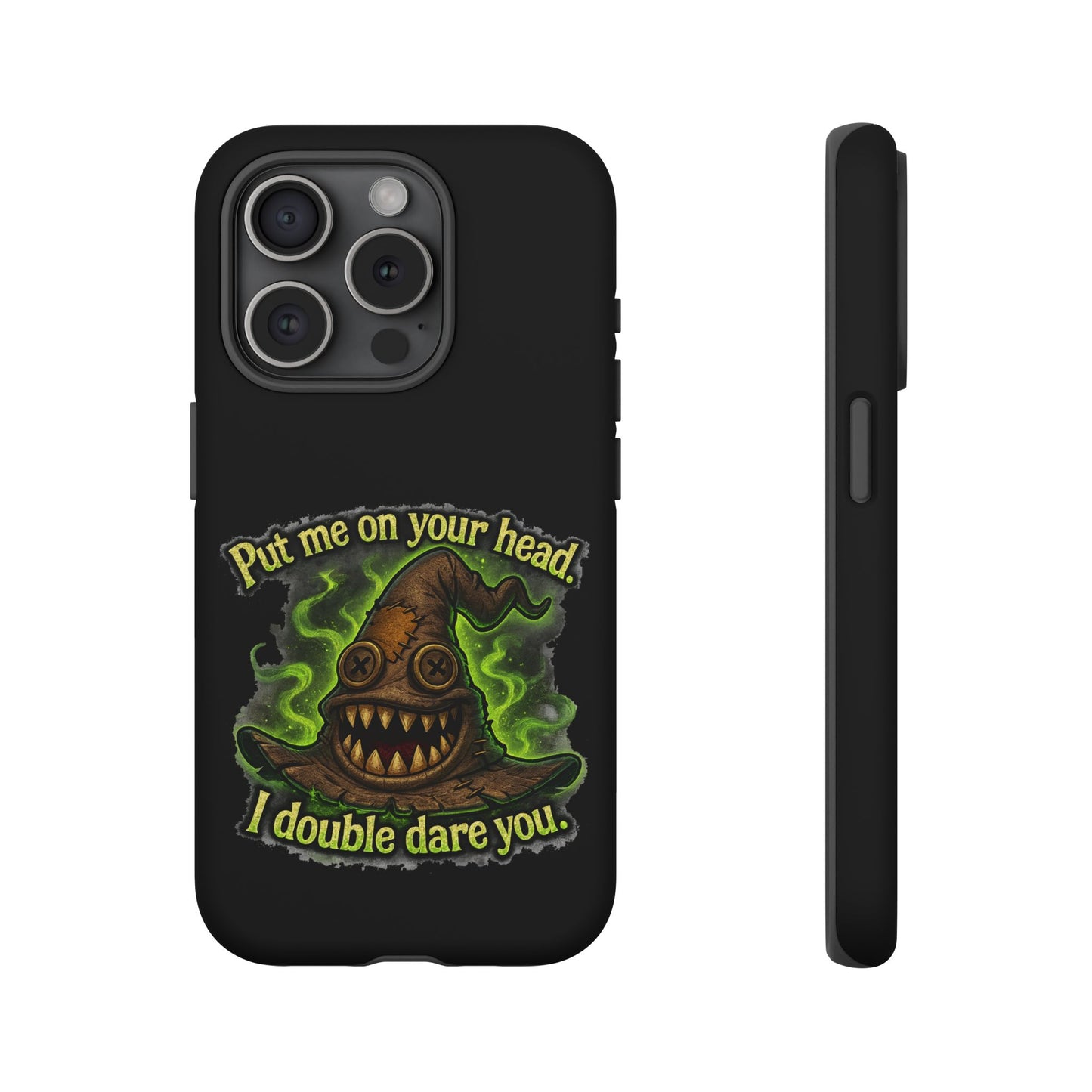 Phone Case — 'Put Me On Your Head, I Double Dare You' Witch Hat Horror Design