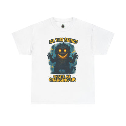 All That Static Monster, T-Shirt | Funny Electric Charging Graphic
