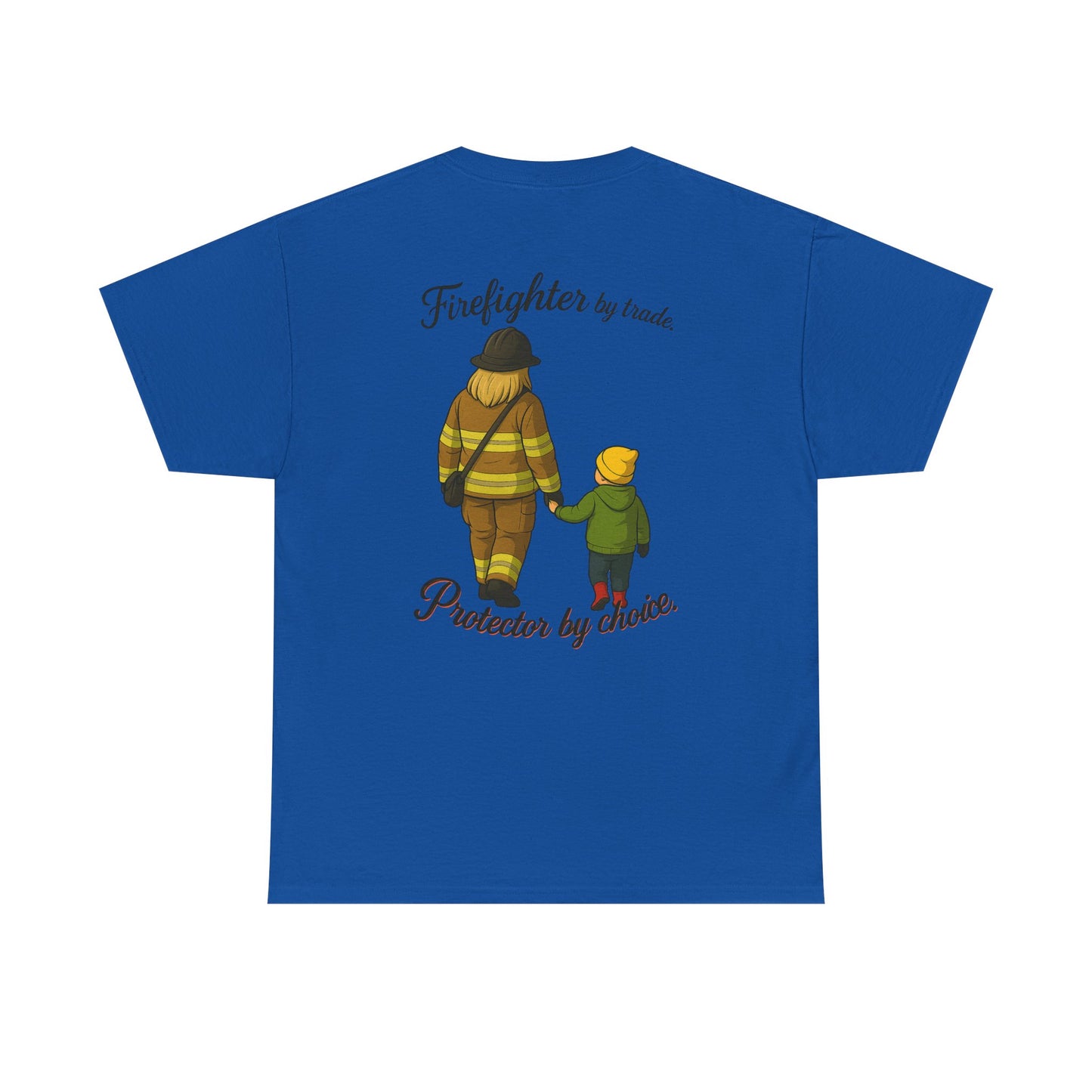 Protector by Choice – Firefighter Family Tribute Tee
