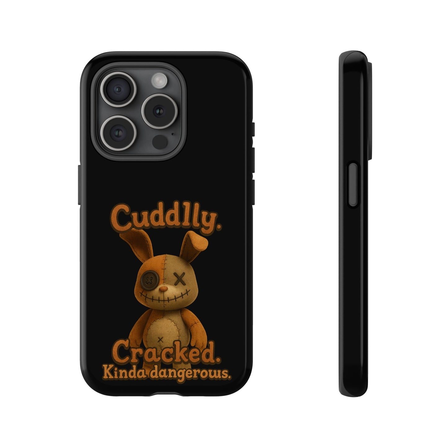 Phone Case — "Cuddly. Cracked. Kinda Dangerous." Cute Creepy Bunny Protective Case