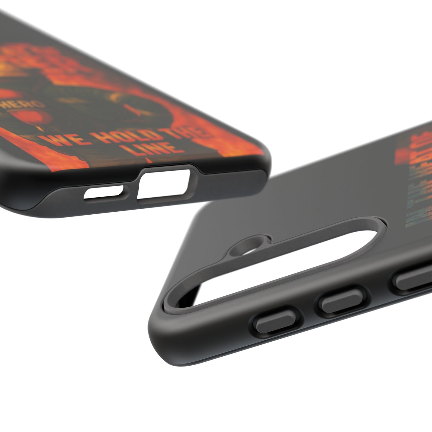 Firefighter Phone Case — "In the Heat of Danger We Hold the Line" Tough Protective Case
