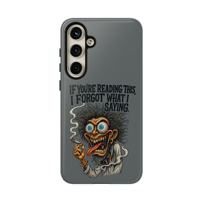 Phone Case — "If You're Reading This I Forgot What I Was Saying" Retro Crazy Cartoon Design