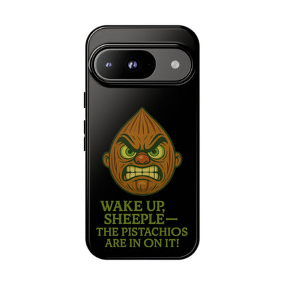 Angry Pistachio Phone Case — "Wake Up, Sheeple — The Pistachios Are In On It!"