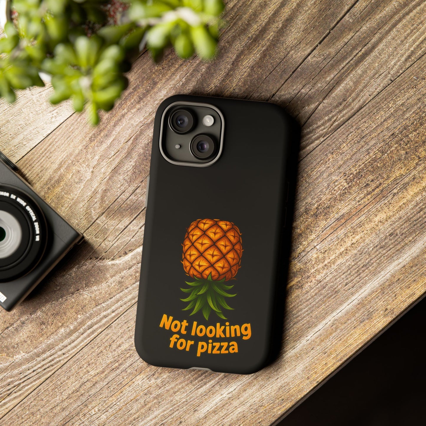 Phone Case — Tropical Pineapple "Not looking for pizza" Protective Cover