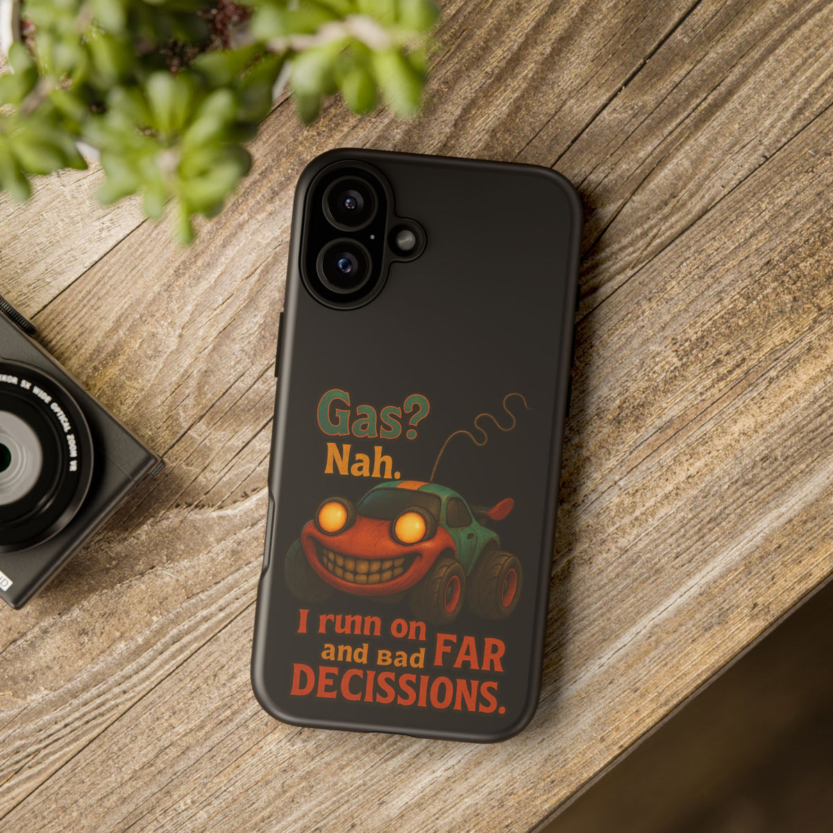 Phone Case — "Gas? Nah. I Run on Bad Far Decisions" Funny Cartoon Car Protective Cover
