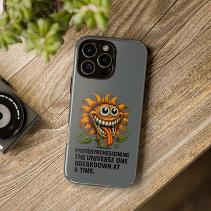 Funny Monster Sunflower Phone Case — "Photosynthesizing the Universe One Breakdown at a Time"