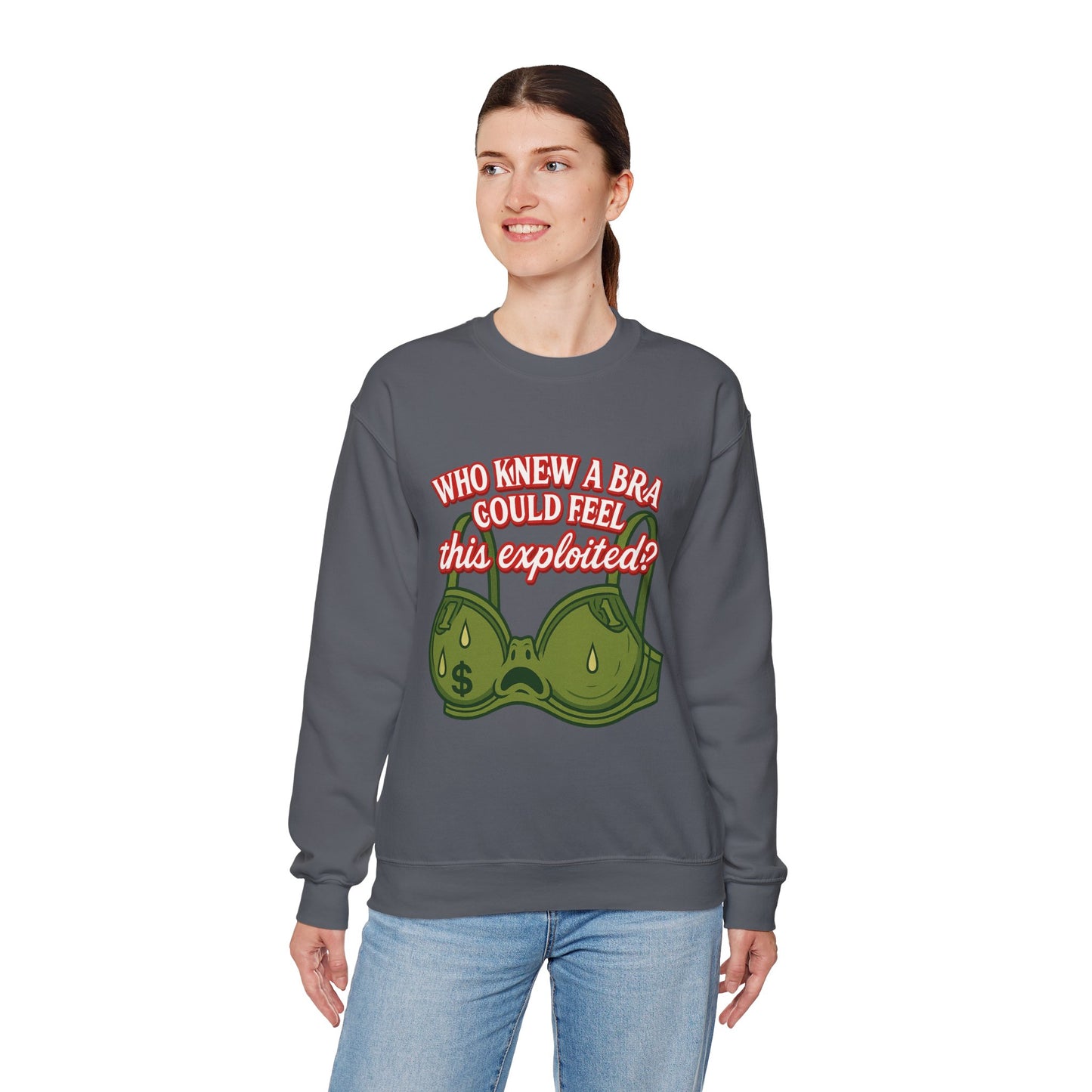 Who Knew a Bra Could Feel This Exploited? Crewneck
