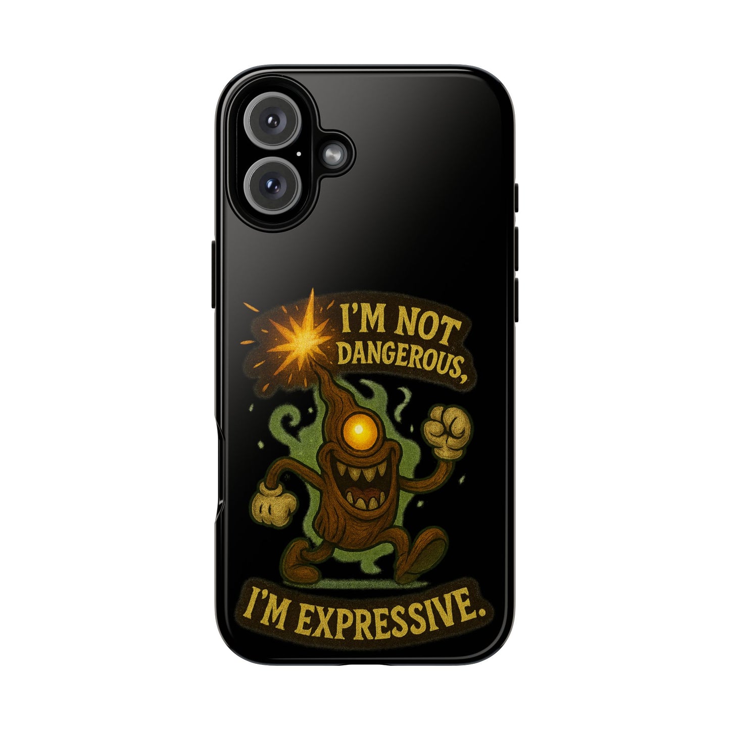 Phone Case — “I’m Not Dangerous, I’m Expressive” Monster Protective Case