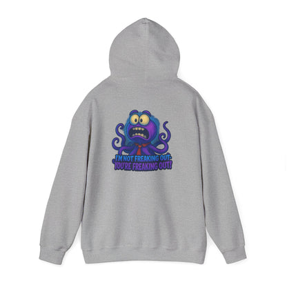 Octopus Hoodie "I’m Not Freaking Out, You’re Freaking Out" – Funny Anxiety Awareness Pullover