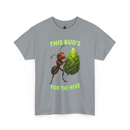 This Bud's for the Hive – Ant & Nug Tee (Front Only)