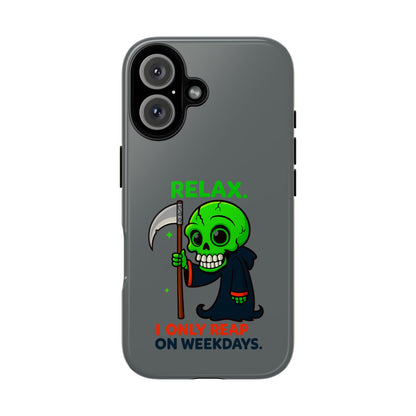 Phone Case — 'Relax. I Only Reap on Weekdays.' Cute Green Grim Reaper Protective Cover