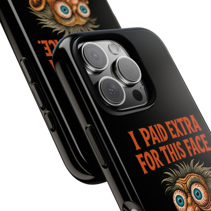 Funny ‘I Paid Extra For This Face’ Phone Case — Retro Horror Cartoon Design