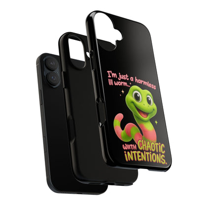 Phone Case — “I’m Just a Harmless Lil Worm… With Chaotic Intentions” Cute Cartoon Worm Design