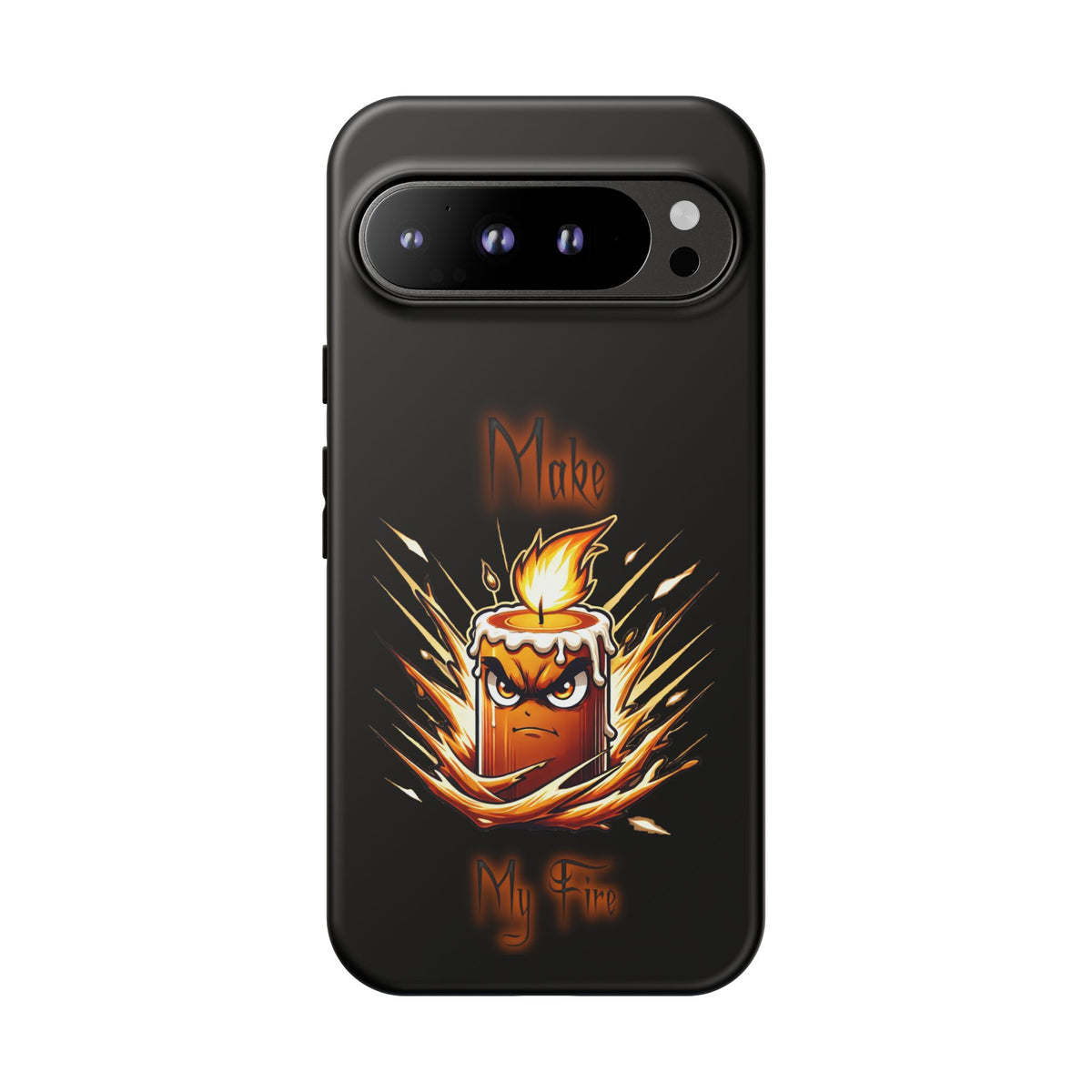 Tough Phone Case — "Make My Fire" Angry Candle Protective Cover
