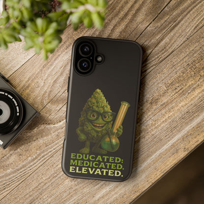 Phone Case — "Educated. Medicated. Elevated." Cute Bud Scientist Design