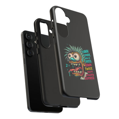 Phone Case — 'Yawn Once You're Tired, Yawn Twice You're Probably Expired' Retro Monster Graphic