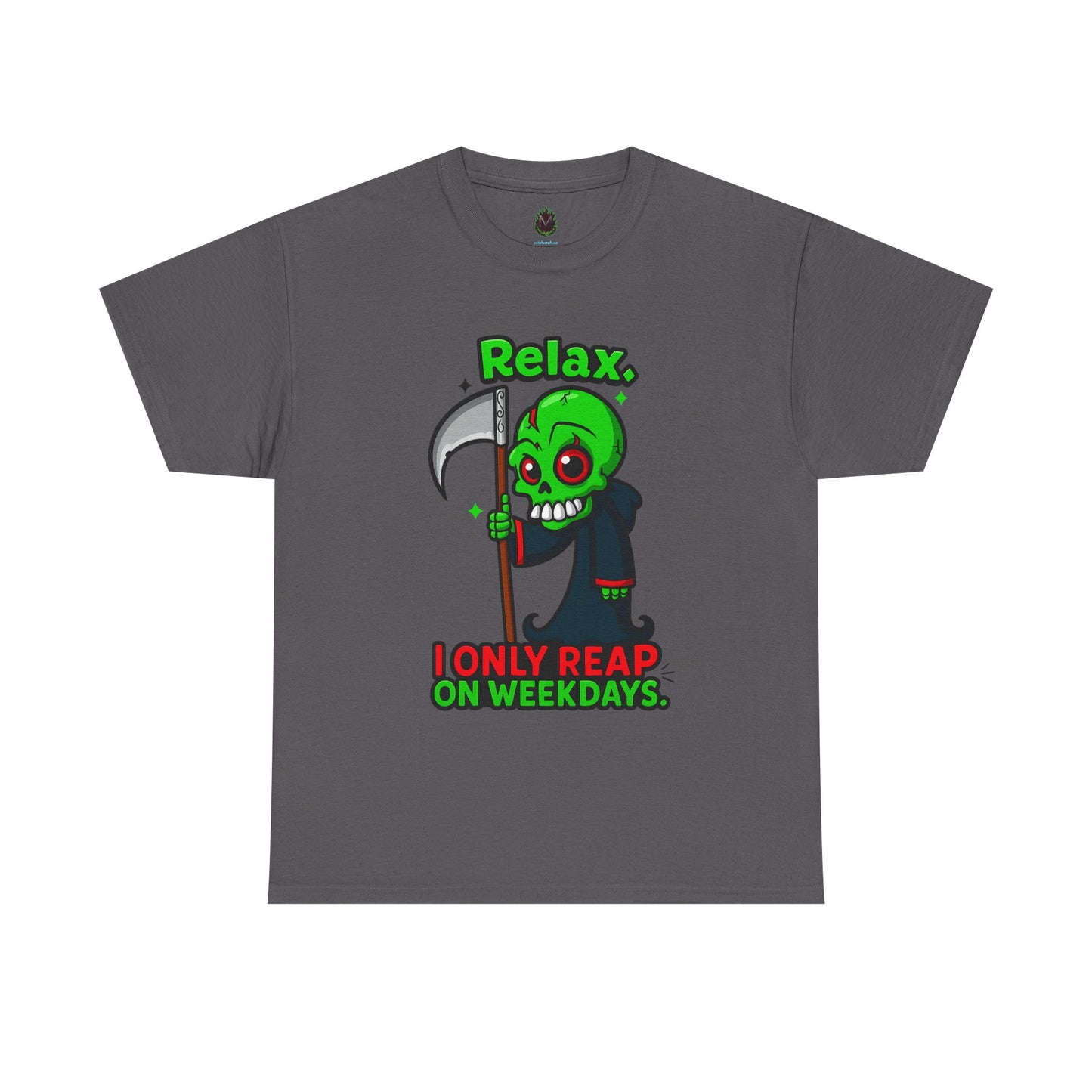 Relax I Only Reap On Weekdays T-Shirt | Grim Reaper Cartoon Tee