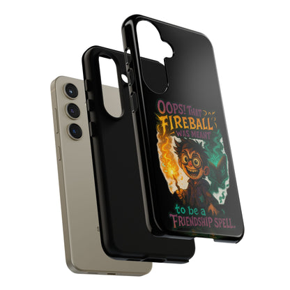 Phone Case — "Oops! That Fireball Was Meant to Be a Friendship Spell" Cute Fantasy Wizard Design