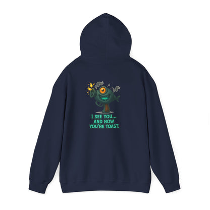 Hoodie — Cute Monster 'I See You...and Now You're Toast' Graphic Pullover