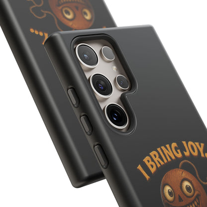 Phone Case — "I Bring Joy... and Mild Psychological Trauma" Funny Creepy Design
